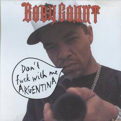 Body Count : Don't Fuck with Me Argentina